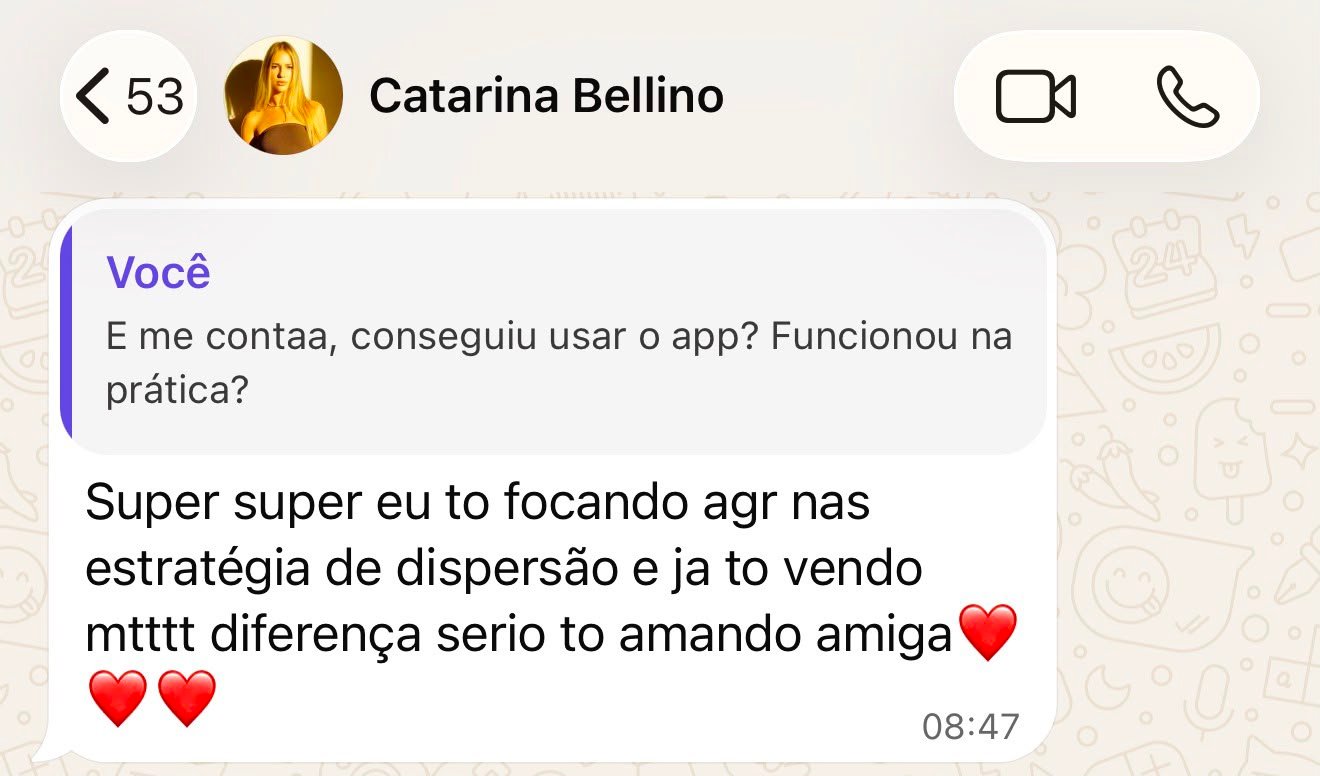 Print de WhatsApp: Catarina respondendo que está focando nas estratégias de dispersão e já vendo muita diferença